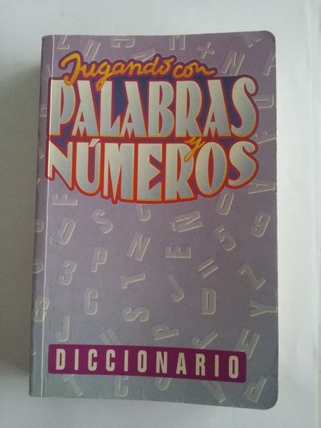 Jugando con palabras y numeros. Diccionario