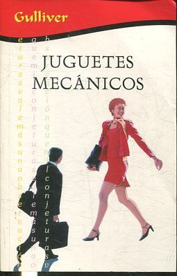 JUGUETES MECANICOS. 22 Ensayos sobre la naturaleza humana.