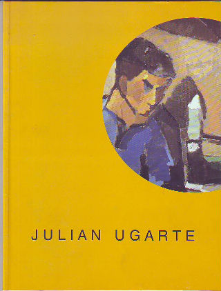 JULIAN UGARTE. PINTURAS 1990-2000. OLEOS SOBRE LIENZO.