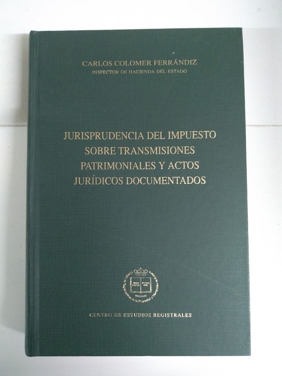 Jurisprudencia del Impuesto sobre Transmisiones Patrimoniales y Actos Jurídicos Documentados