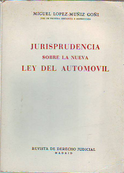 JURISPRUDENCIA SOBRE LA NUEVA LEY DEL AUTOMOVIL.