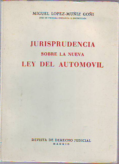 JURISPRUDENCIA SOBRE LA NUEVA LEY DEL AUTOMOVIL.