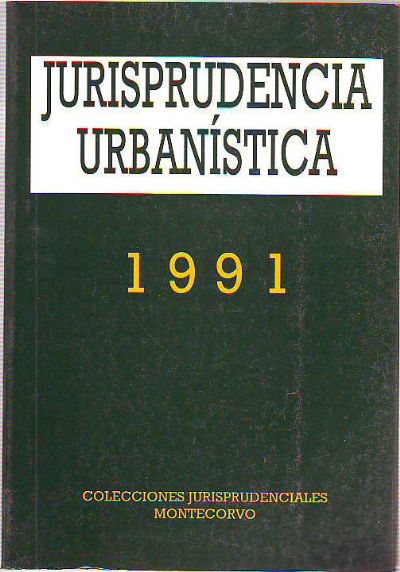 JURISPRUDENCIA URBANISTICA 1991.