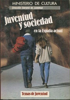 JUVENTUD Y SOCIEDAD EN LA ESPAÑA ACTUAL.