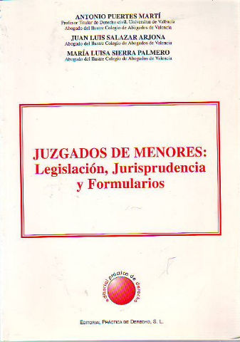 JUZGADOS DE MENORES: LEGISLACION, JURISPRUDENCIA Y FORMULARIOS.