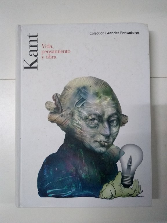 Kant. Vida, pensamiento y obra