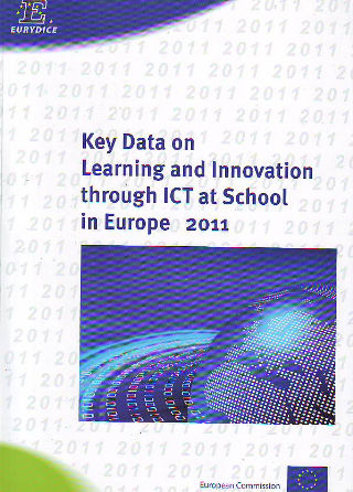 KEY DATA ON LEARNING AND INNOVATION THROUGH ICT AT SCHOOL IN EUROPE 2011.