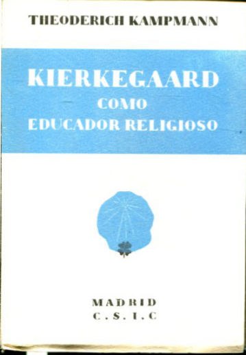 KIERKEGAARD COMO EDUCADOR RELIGIOSO.