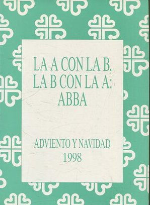 LA A CON LA B, LA B CON LA A: ABBA. ABVIENTO Y NAVIDAD 1998.