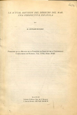 LA ACTUAL REVISION DEL DERECHO DEL MAR. UNA PERSPECTIVA ESPAÑOLA.