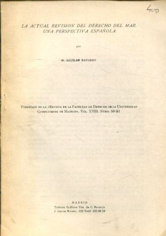 LA ACTUAL REVISION DEL DERECHO DEL MAR, UNA PERSPECTIVA ESPAÑOLA.