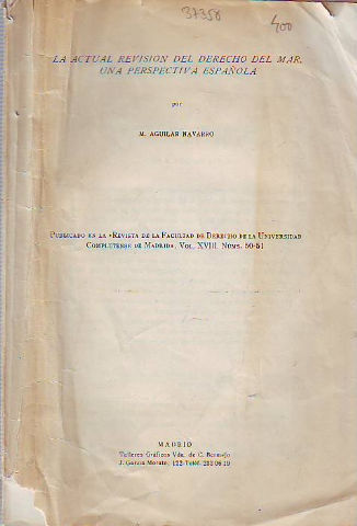 LA ACTUAL REVISION DEL DERECHO DEL MAR. UNA PERSPECTIVA ESPAÑOLA.