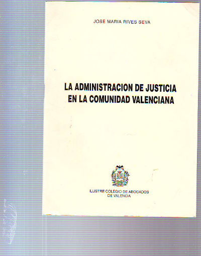 LA ADMINISTRACION DE JUSTICIA EN LA COMUNIDAD VALENCIANA.