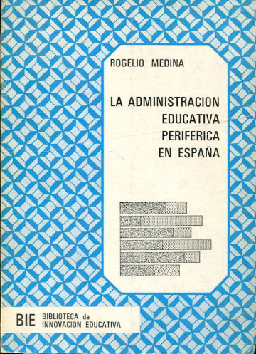 LA ADMINISTRACION EDUCATIVA PERIFERICA EN ESPAÑA.