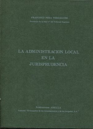 LA ADMINISTRACION LOCAL EN LA JURISPRUDENCIA.