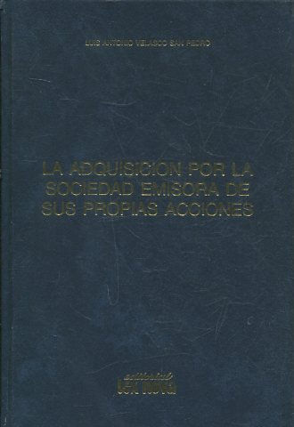 LA ADQUISICION POR LA SOCIEDAD EMISORA DE SUS PROPIAS ACCIONES.