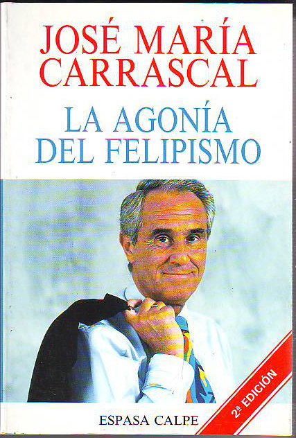 LA AGONÍA DEL FELIPISMO.