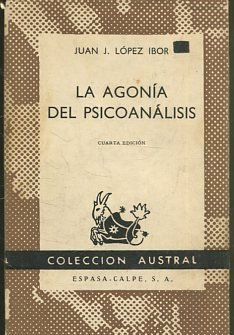 LA AGONIA DEL PSICOANALISIS.