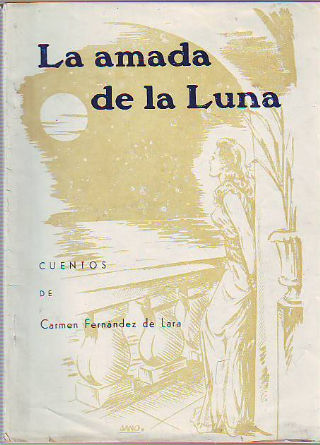 LA AMADA DE LA LUNA. CUENTOS.