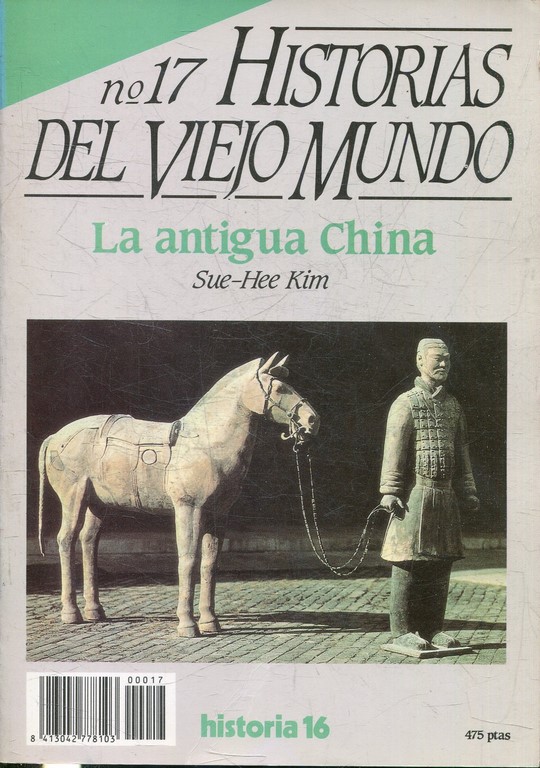 LA ANTIGUA CHINA.   17 HISTORIA DEL VIEJO MUNDO.