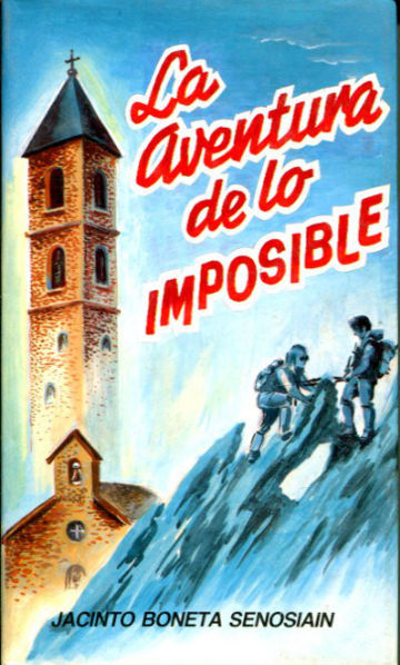 LA AVENTURA DE LO IMPOSIBLE.