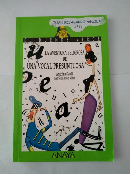 La aventura peligrosa de una vocal presuntuosa