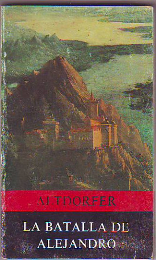 LA BATALLA DE ALEJANDRO DE ALTDORFER.