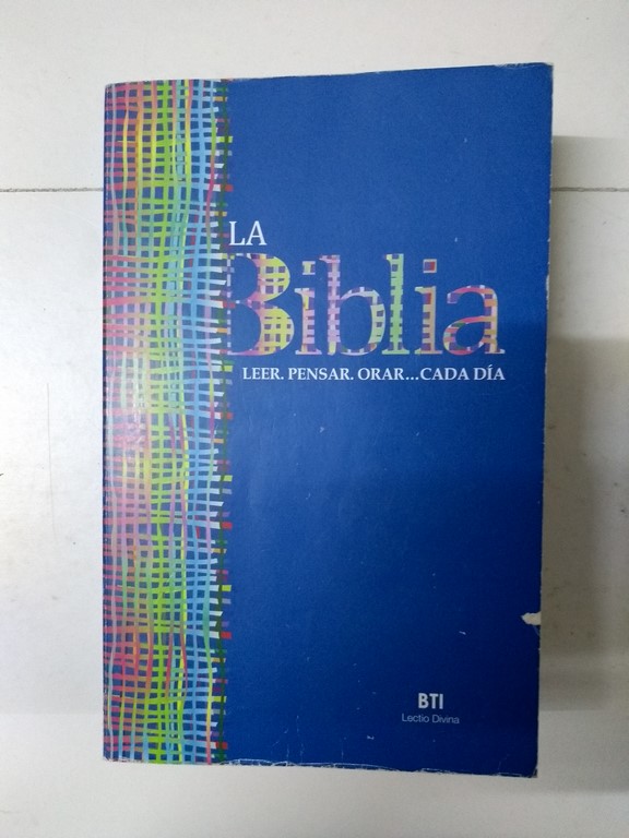 La Biblia.Leer, orar, pensar.cada día