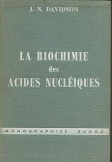 LA BIOCHIMIE DES ACIDES NUCLEIQUES.