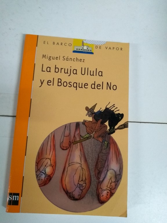 La bruja Ulula y el Bosque del No