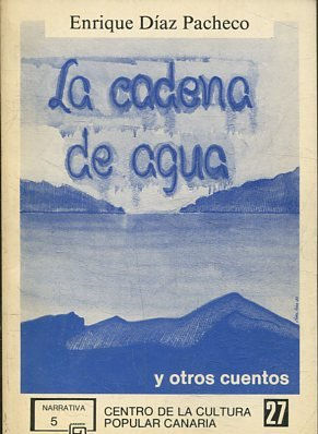 LA CADENA DE AGUA Y OTROS CUENTOS.