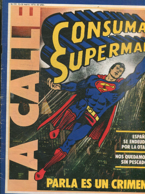 LA CALLE. CONSUMA SUPERMAN.