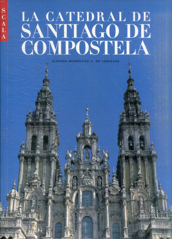 LA CATEDRAL DE SANTIAGO DE COMPOSTELA.