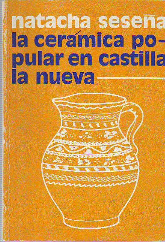 LA CERAMICA POPULAR EN CASTILLA LA NUEVA.