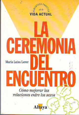 LA CEREMONIA DEL ENCUENTRO.