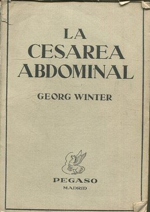 LA CESAREA ABDOMINAL.