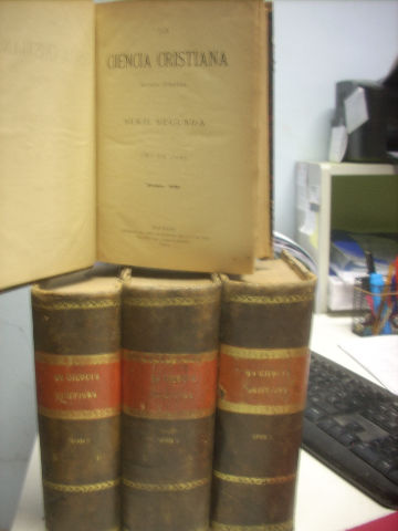 LA CIENCIA CRISTIANA REVISTA QUINCENAL. SERIE SEGUNDA. TOMO I A TOMO VIII, AÑO 1883 A 1886.