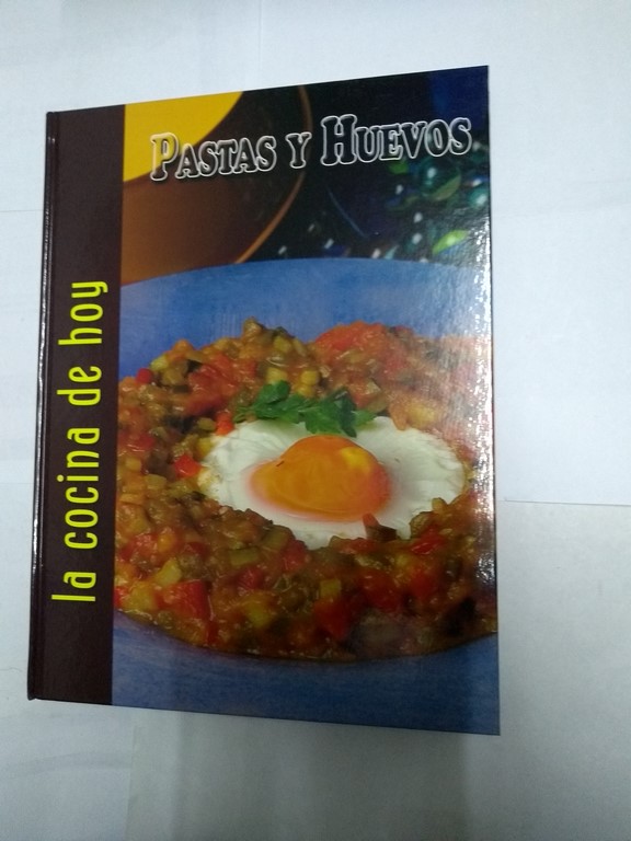 La cocina de hoy: Pastas y Huevos