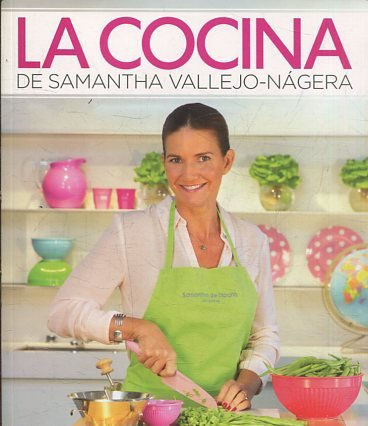 LA COCINA DE SAMANTHA VALLEJO-NAGERA.