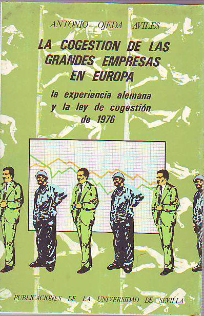 LA COGESTION DE LAS GRANDES EMPRESAS EN EUROPA. LA EXPERIENCIA ALEMANA Y LA LEY DE COGESTIÓN DE 1976.