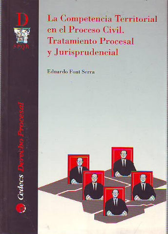 LA COMPETENCIA TERRITORIAL EN EL PROCESO CIVIL. TRATAMIENTO PROCESAL Y JURISPRUDENCIAL.