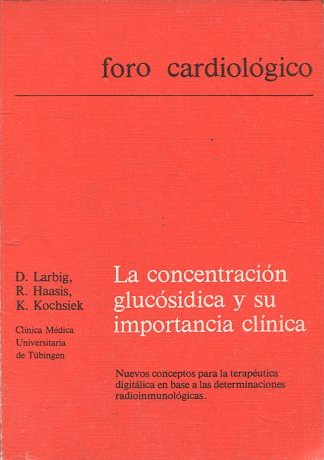 LA CONCENTRACION GLUCOSIDICA Y SU IMPORTANCIA CLINICA.