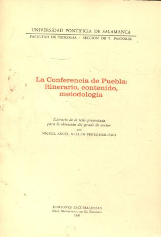 LA CONFERENCIA DE PUEBLA: ITINERARIO, CONTENIDO, METODOLOGIA.