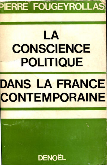 LA CONSCIENCE POLITIQUE DANS LA FRANCE CONTEMPORAINE.