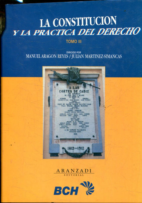 LA CONSTITUCION Y LA PRACTICA DEL DERECHO (3 VOLUMENES).