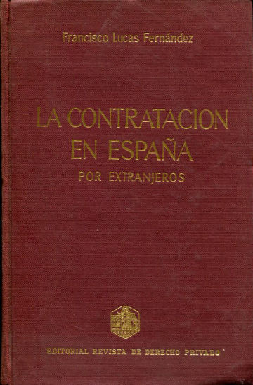 LA CONTRATACION EN ESPAÑA POR EXTRANJEROS. PRINCIPALES PROBLEMAS QUE PLANTEA.