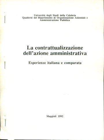 LA CONTRATTUALIZZAZIONE DELL'AZIONE AMMINISTRATIVA. ESPERIENZE ITALIANA E COMPARATA.