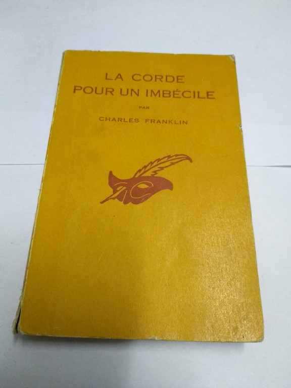 La corde pour un imbécile