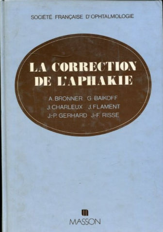 LA CORRECTION DE L'APHAKIE.