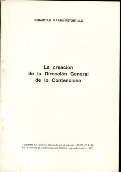 LA CREACIÓN DE LA DIRECCIÓN GENERAL DE LO CONTENCIOSO.